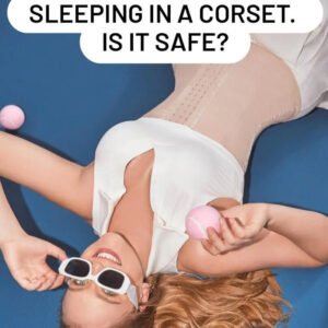 sleeping_with_waist_trainer_-is_it_safe